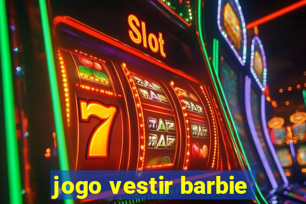 jogo vestir barbie